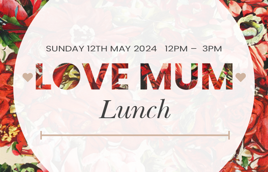 Spoil Mum this Mother’s Day with our special Mother’s Day Lunch